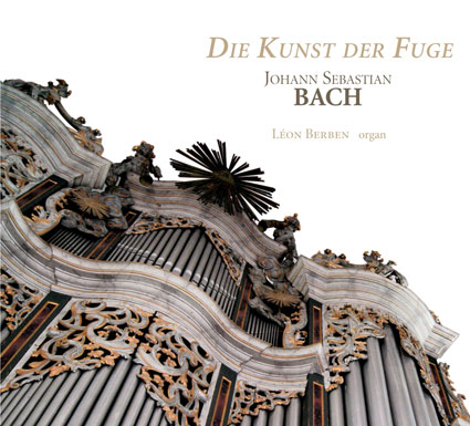 Johann Sebastian Bach, Die Kunst der Fuge Johann Sebastian Bach, Die Kunst der Fuge